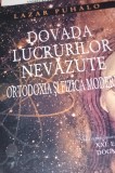 DOVADA LUCRURILOR NEVAZUTE Ortodoxia si fizica moderna Lazar Puhalo