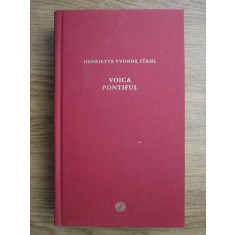 Henriette Yvonne Stahl - Voica Pontiful (2010, editie cartonata)