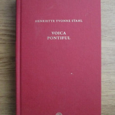 Henriette Yvonne Stahl - Voica Pontiful (2010, editie cartonata)