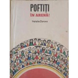 POFTITI IN ARENA! POVESTIRI. ILUSTRATII DE A. MARKEVICI SI K. SUNNERBERG-NATALIA DUROVA-234495