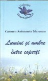 Carmen Antoaneta Marcean - Lumini si umbre intre coperti (autograf), Editura PIM, 2015, Literatura Romana