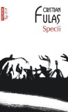 Specii (Top 10+) - Paperback brosat - Cristian Fulaș - Polirom