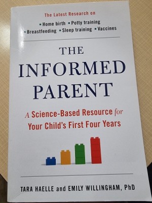 The Informed Parent: A Science-Based Resource for Your Child&amp;#039;s First Four Years - Tara Haelle foto
