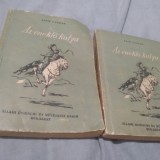 Cumpara ieftin JACK LONDON -AZ ENEKO KUTIA VOL 1+2 1955 IN LIMBA MAGHIARA