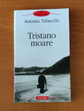 Antonio Tabucchi - Tristano moare