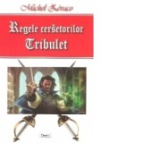 Regele cersetorilor. Vol. 1. Tribulet - Michel Zevaco