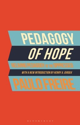 Pedagogy of Hope: Reliving Pedagogy of the Oppressed foto