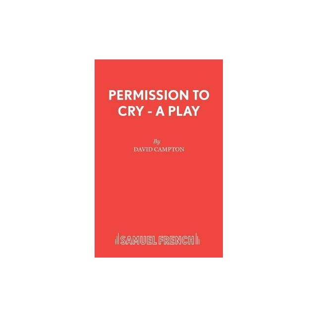 Permission to Cry - A Play