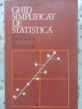 GHID SIMPLIFICAT DE STATISTICA PENTRU PSIHOLOGIE SI PEDAGOGIE-G. MILTON SMITH-267528