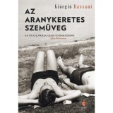 Az aranykeretes szem&uuml;veg - Giorgio Bassani