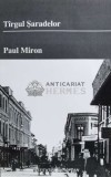 Cumpara ieftin Targul Saradelor - 2000 - Paul Miron ($N27)