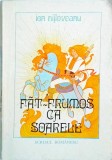 Ion Nijloveanu - Fat Frumos ca soarele