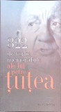 322 DE VORBE MEMORABILE ALE LUI PETRE TUTEA-COLECTIV-269985