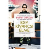 Egy k&iacute;v&aacute;ncsi elme - Brian Grazer &ndash; Charles Fishman