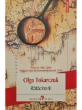 Olga Tokarczuk - Ratacitorii (Editia: 2018)