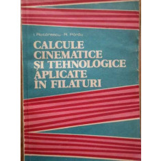 Calcule Cinematice Si Tehnologice Aplicate In Filaturi - I. Rotarescu R. Parau ,279536