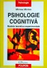 Psihologie cognitiva. Modele teoretico experimentale - Mircea Miclea, Editura Polirom, Colectia Collegium, Romana, 2003, Carte Psihologie