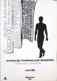 DRAMATURGIA ROMANEASCA POST-DECEMBRISTA. TEXTE, AUTORI, SPECTACOLE-LAURA BILIC-268767