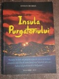 Insula Purgatorului- Lucian Ciuchita