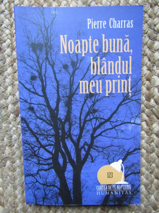 NOAPTE BUNA, BLANDUL MEU PRINT-PIERRE CHARRAS