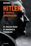 Hitler si teoriile conspiratiei. Editura Litera, 2021 - Richard J. Evans m1