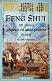 Feng Shui. 101 sfaturi pentru a va aduce fericirea in casa - 2000 - Richard Webster ($K204)