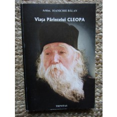 Ioanichie Balan - Viata Parintelui Cleopa