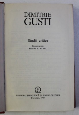 STUDII CRITICE de DIMITRIE GUSTI , Bucuresti 1980 foto