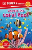 DK Super Readers Level 1: Explore the Coral Reef