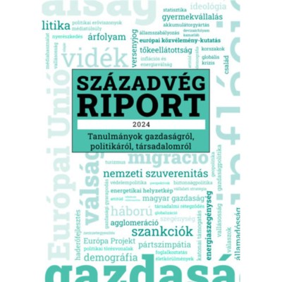 Sz&amp;aacute;zadv&amp;eacute;g Riport 2024 - Tanulm&amp;aacute;nyok gazdas&amp;aacute;gr&amp;oacute;l, politik&amp;aacute;r&amp;oacute;l, t&amp;aacute;rsadalomr&amp;oacute;l foto