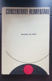 Concentrate Alimentare Dumitru Gh. Rusu, Editura Tehnica 1968, Carte Industrie Alimentara, 246 Pagini, Cartonata