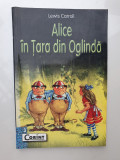 Alice in tara din oglinda - Lewis Carroll, 2003, 140 pag, stare f buna