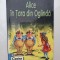 Alice in tara din oglinda - Lewis Carroll, 2003, 140 pag, stare f buna