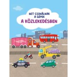 Mit csin&aacute;lnak a g&eacute;pek: a k&ouml;zleked&eacute;sben