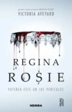 Cumpara ieftin Regina Rosie. Puterea este un joc periculos. Primul volum al seriei Regina Rosie/Victoria Aveyard, Nemira
