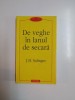 DE VEGHE IN LANUL DE SECARA de J. D. SALINGER, 2001