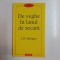 DE VEGHE IN LANUL DE SECARA de J. D. SALINGER, 2001