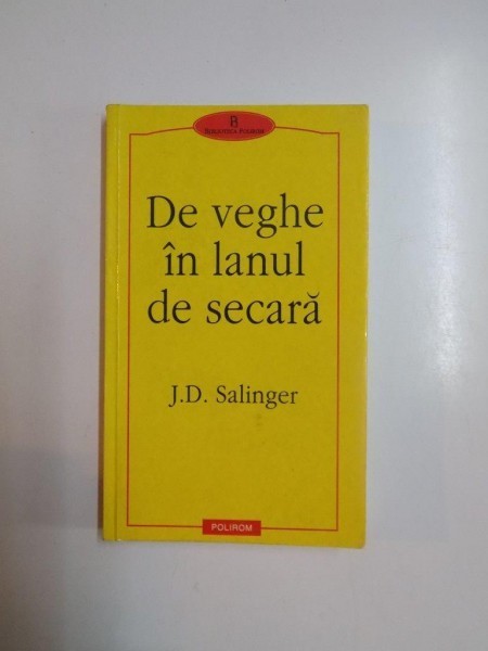 DE VEGHE IN LANUL DE SECARA de J. D. SALINGER, 2001
