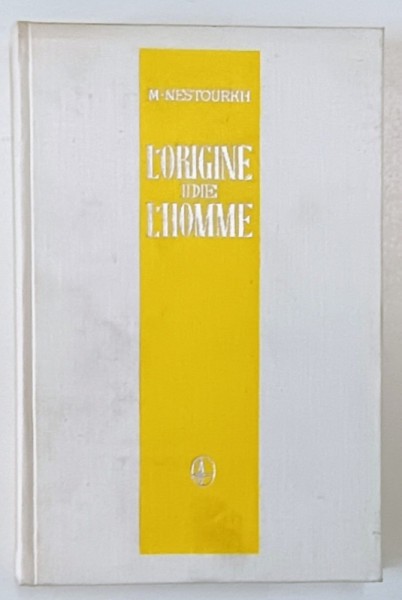 L &#039; ORIGINE DE L &#039; HOMME par M. NESTOURKH , 1976