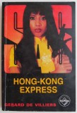 Hong-Kong Express - Gerard de Villiers - Roman istoric