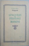 Lingvisti si Filologi Romani - D. Macrea, Editura Stiintifica 1958, Romana, 233 pagini, Carte Beletristica, Roman