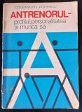 Antrenorul - profilul, personalitatea si munca sa de constantin popescu