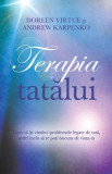 Terapia tatălui - Paperback brosat - Doreen Virtue, Andrew Karpenko - Adevăr divin