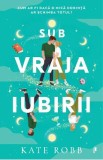 Sub vraja iubirii - Kate Robb