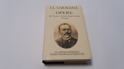 Caragiale Opere VOL 3 Teatru,Scrieri despre teatru,VERSURI EDITIE DE LUX foto