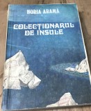 LITR28 Colectionarul de insule - Horia Arama