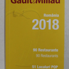 GAULT AND MILLAU , ROMANIA 2018 , 90 RESTAURANTE , 90 RESTAURANTS , 51 LOCALURI POP , 51 POP , 2018 , *EDITIE BILINGVA