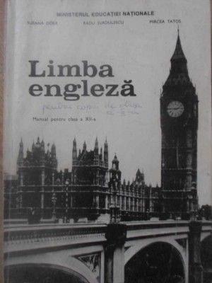 LIMBA ENGLEZA, MANUAL PENTRU CLASA A XII-A-SUSANA DORR, RADU SURDULESCU, MIRCEA TATOS-232397 foto