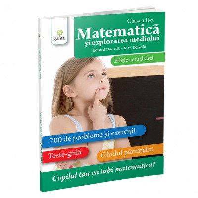 Matematica si explorarea mediului clasa a II-a editie revizuita - Colectia Matematica foto