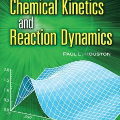 Chemical Kinetics and Reaction Dynamics